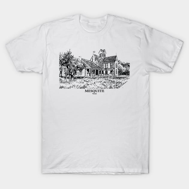Mesquite - Texas T-Shirt by Lakeric